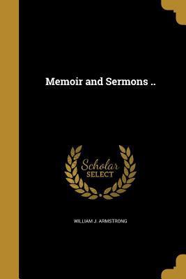 Memoir and Sermons .. 137301833X Book Cover