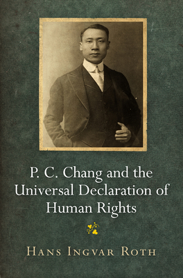 P. C. Chang and the Universal Declaration of Hu... 1512825549 Book Cover