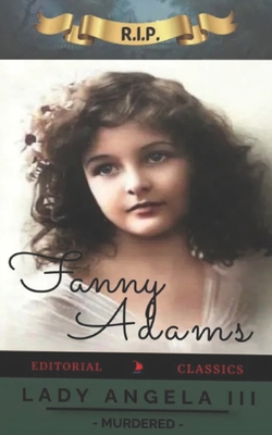 Fanny Adams: - Murdered - B0CHL3RWNS Book Cover