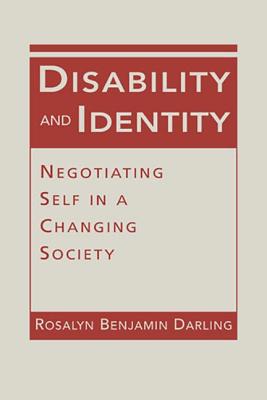 Disability and Identity: Negotiating Self in a ... 1588268640 Book Cover