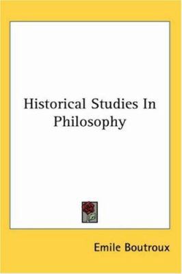 Historical Studies In Philosophy 1417957492 Book Cover