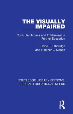 The Visually Impaired: Curricular Access and En... 113859766X Book Cover