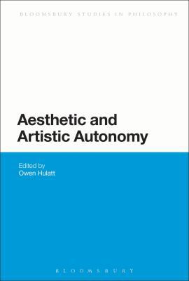 Aesthetic and Artistic Autonomy 1441196528 Book Cover