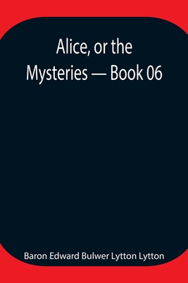 Alice, or the Mysteries - Book 06 9354946917 Book Cover