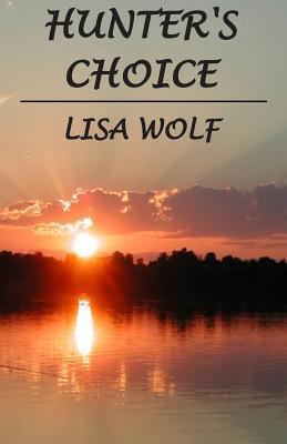 Hunter's Choice 1490385886 Book Cover