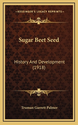 Sugar Beet Seed: History And Development (1918) 1164227009 Book Cover