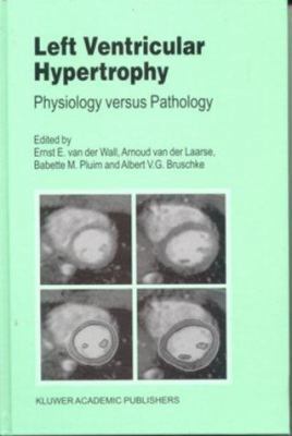 Left Ventricular Hypertrophy: Physiology Versus... 0792360389 Book Cover