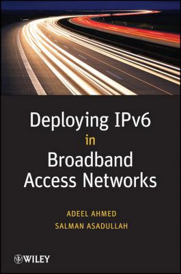 Deploying Ipv6 in Broadband Access Networks 0470193387 Book Cover