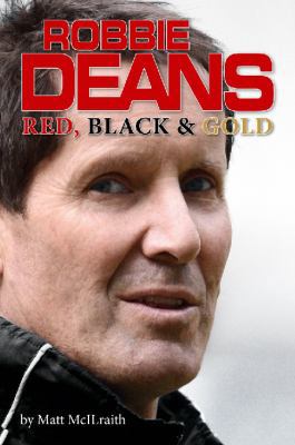 Robbie Deans: Red, Black and Gold 1927262127 Book Cover