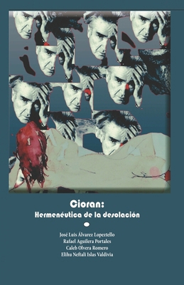Cioran: Hermenéutica de la desolación [Spanish] 9808030289 Book Cover