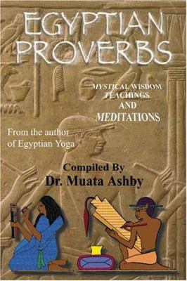 Egyptian Proverbs: collection of -Ancient Egypt... 1884564003 Book Cover