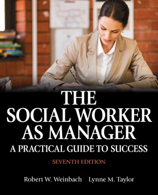 The Social Worker as Manager: A Practical Guide... 0205957919 Book Cover