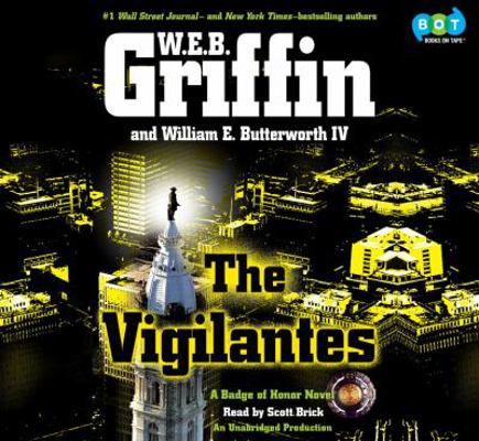 The Vigilantes: A Badge of Honor Novel 0307737233 Book Cover