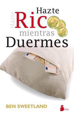 Hazte Rico Mientras Duermes = Grow Rich While Y... [Spanish] 8478088873 Book Cover