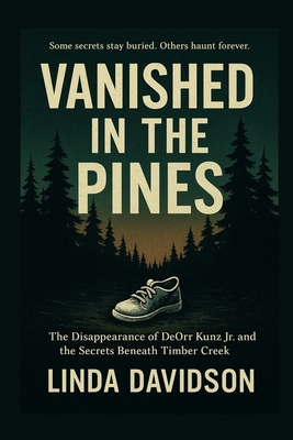 Vanished in the Pines: The Disappearance of DeO... B0FSY8LWNZ Book Cover
