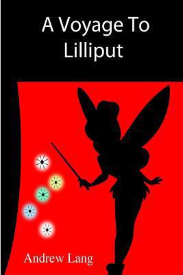 A Voyage To Lilliput 1502777789 Book Cover