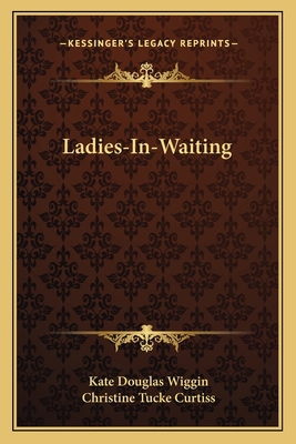 Ladies-In-Waiting 1163718335 Book Cover