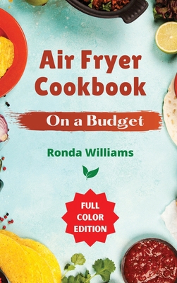 Air Fryer Cookbook On a Budget: Top 60 Air Frye... 1801882444 Book Cover