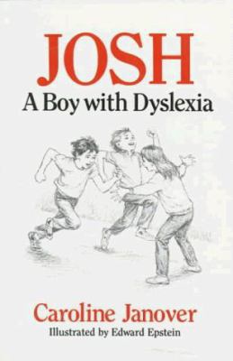 Josh: A Boy With Dyslexia 0914525107 Book Cover
