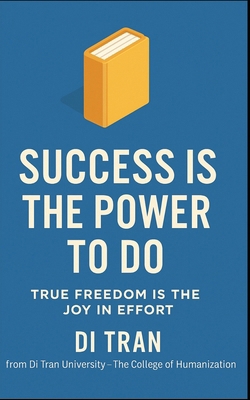 Success Is the Power to Do: True Freedom Is the... B0FCS2G61Q Book Cover