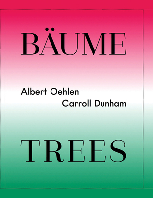 Albert Oehlen & Carroll Dunham: Trees 3960987439 Book Cover