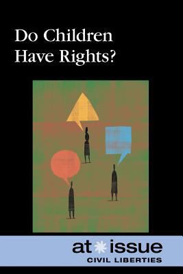 Do Children Have Rights? 073774877X Book Cover