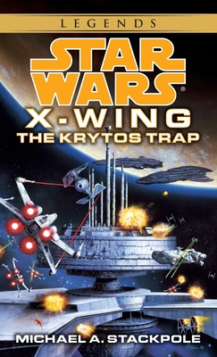 The Krytos Trap: Star Wars Legends (X-Wing) 0553568035 Book Cover