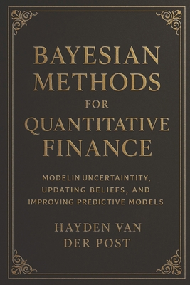 Bayesian Methods for Quantitative Finance: Mode... B0F88P94M1 Book Cover