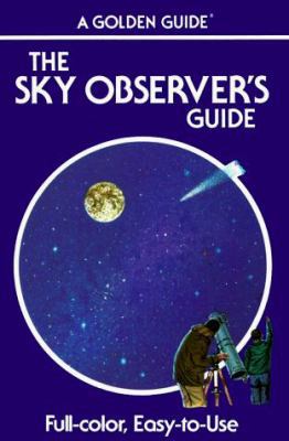 The Sky Observer's Guide: A Handbook for Amateu... 0307240096 Book Cover