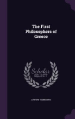 The First Philosophers of Greece 1358307113 Book Cover