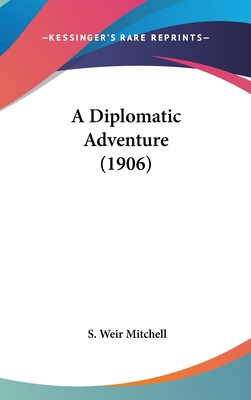 A Diplomatic Adventure (1906) 0548949468 Book Cover