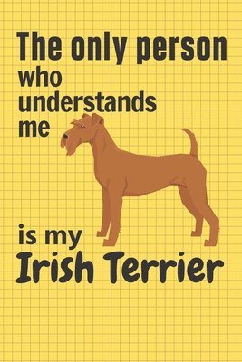 The only person who understands me is my Irish ... 1651677646 Book Cover