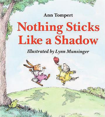 Nothing Sticks Like a Shadow 0613719697 Book Cover