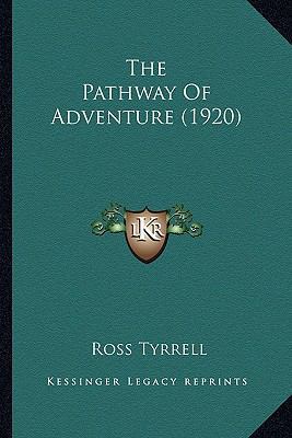 The Pathway Of Adventure (1920) 116511027X Book Cover