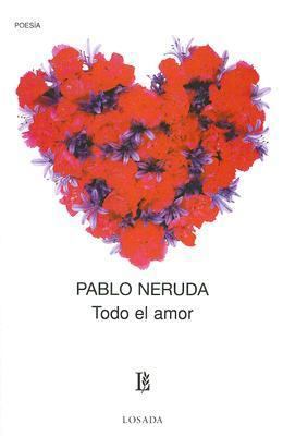 Todo el Amor (Biblioteca Clasica y Contemporane... [Spanish] 9500306085 Book Cover