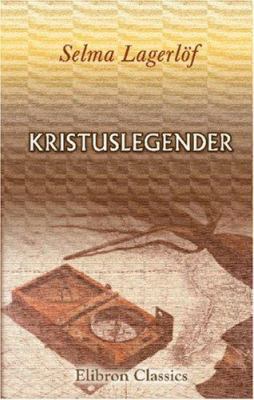 Kristuslegender (Swedish Edition) [Swedish] 0543902366 Book Cover