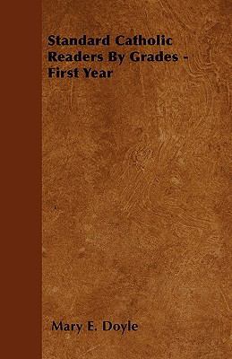 Standard Catholic Readers By Grades - First Year 1445568373 Book Cover