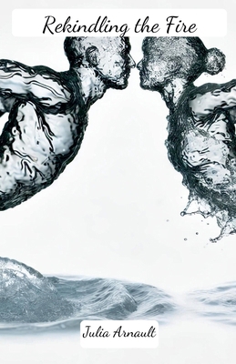 Rekindling the Fire B0DGCN2KDH Book Cover