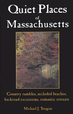 Quiet Places of Massachusetts 1636173292 Book Cover