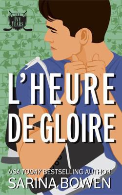 L'Heure de gloire [French] 1942444648 Book Cover