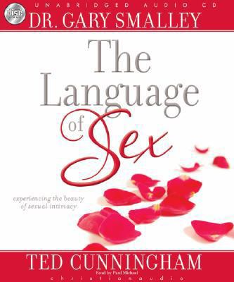 Language of Sex: Experiencing the Beauty of Sex... 159644598X Book Cover