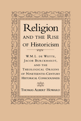 Religion and the Rise of Historicism: W. M. L. ... 0521026334 Book Cover