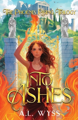Into Ashes: The Phoenix Rising Trilogy, Book 3 1960479067 Book Cover