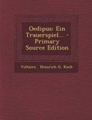Oedipus: Ein Trauerspiel... - Primary Source Ed... [German] 1295107066 Book Cover