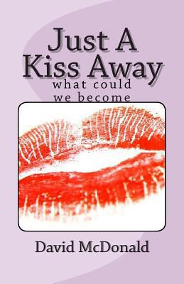 Just A Kiss Away 150277898X Book Cover