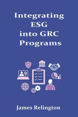Integrating ESG into GRC Programs B0FMY3372Q Book Cover
