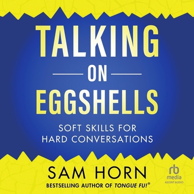Talking on Eggshells: Soft Skills for Hard Conv... B0CTJKB4YV Book Cover