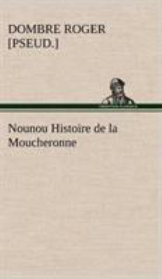 Nounou Histoire de la Moucheronne [French] 3849139905 Book Cover