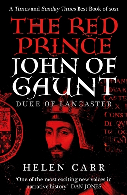 The Red Prince: The Life of John of Gaunt, the ... 0861543181 Book Cover