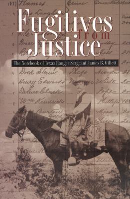 Fugitives from Justice: The Notebook of Texas R... 1880510383 Book Cover